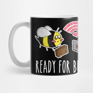 Bees Ready for Buzz-ness in White Text Mug